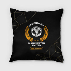 Подушка квадратная Лого Manchester United и надпись Legendary Footbal