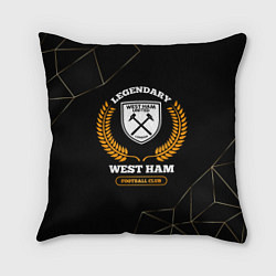 Подушка квадратная Лого West Ham и надпись Legendary Football Club на