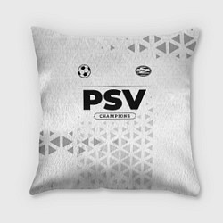 Подушка квадратная PSV Champions Униформа, цвет: 3D-принт