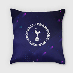 Подушка квадратная Символ Tottenham и круглая надпись Football Legend