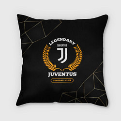 Подушка квадратная Лого Juventus и надпись Legendary Football Club на, цвет: 3D-принт