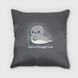 Подушка квадратная Seal of Disapproval, цвет: 3D-принт