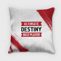 Подушка квадратная Destiny: Best Player Ultimate