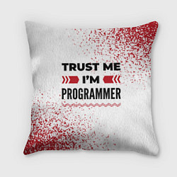 Подушка квадратная Trust me Im programmer white