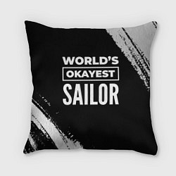 Подушка квадратная Worlds okayest sailor - dark