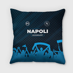 Подушка квадратная Napoli legendary форма фанатов, цвет: 3D-принт