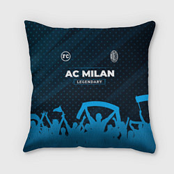 Подушка квадратная AC Milan legendary форма фанатов, цвет: 3D-принт