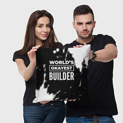 Подушка квадратная Worlds okayest builder - dark, цвет: 3D-принт — фото 2