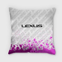 Подушка квадратная Lexus pro racing: символ сверху, цвет: 3D-принт
