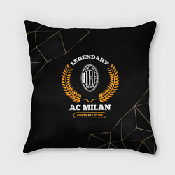 Подушка квадратная Лого AC Milan и надпись legendary football club на