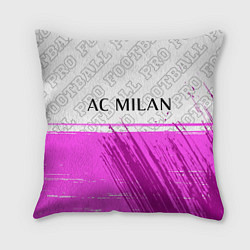 Подушка квадратная AC Milan pro football посередине, цвет: 3D-принт