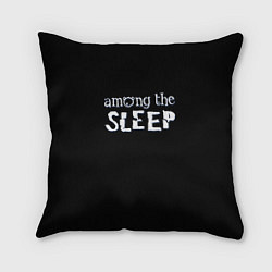Подушка квадратная Among the Sleep, цвет: 3D-принт