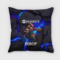 Подушка квадратная Deadlock logo and Bebop, цвет: 3D-принт