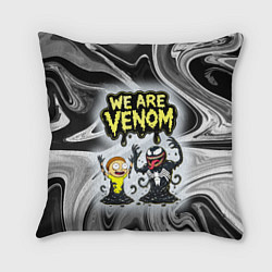 Подушка квадратная We are Venom - Morty