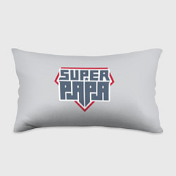 Подушка-антистресс Super papa!, цвет: 3D-принт