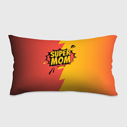 Подушка-антистресс Super mom - superhero, цвет: 3D-принт