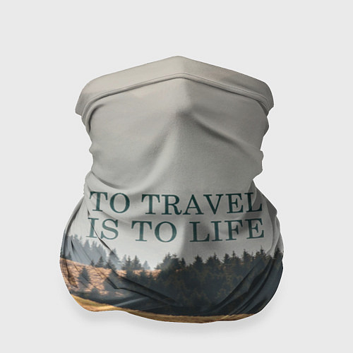 Бандана To Travel is to Life / 3D-принт – фото 1