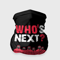 Бандана-труба Whos Next Кто следующий, цвет: 3D-принт