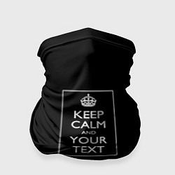 Бандана-труба Keep calm and text, цвет: 3D-принт