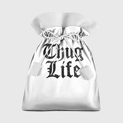 Мешок для подарков Thug Life, цвет: 3D-принт