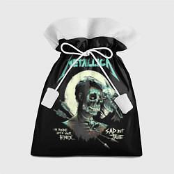 Мешок для подарков Metallica - Sad But True, цвет: 3D-принт