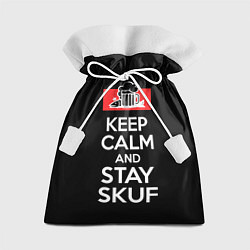 Мешок для подарков Keep calm and stay skuf, цвет: 3D-принт