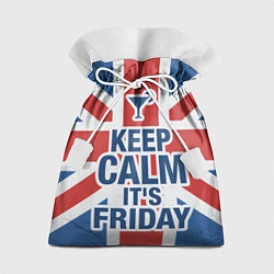 Мешок для подарков Keep calm its friday, цвет: 3D-принт