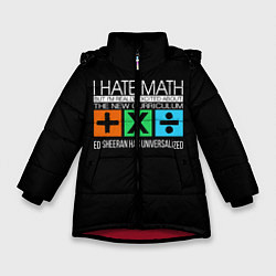 Куртка зимняя для девочки Ed Sheeran: I hate math, цвет: 3D-красный