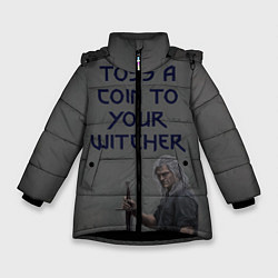Куртка зимняя для девочки ВЕДЬМАКУ ЗАПЛАТИТЕ МОНЕТОЙ, цвет: 3D-черный