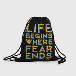 Рюкзак-мешок Life Begins Where Fear Ends, цвет: 3D-принт