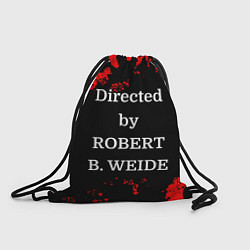 Рюкзак-мешок Directed by ROBERT B WEIDE, цвет: 3D-принт