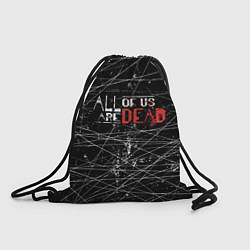 Рюкзак-мешок Мы все мертвы All of Us Are Dead, цвет: 3D-принт