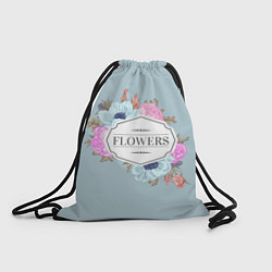 Рюкзак-мешок Букет цветов!, цвет: 3D-принт