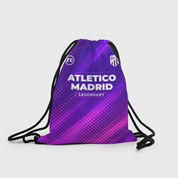 Рюкзак-мешок Atletico Madrid legendary sport grunge, цвет: 3D-принт
