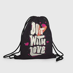 Рюкзак-мешок Do it with love, цвет: 3D-принт