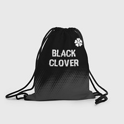 Рюкзак-мешок Black Clover glitch на темном фоне: символ сверху, цвет: 3D-принт