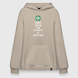 Толстовка-худи оверсайз Keep calm I??m a doctor, цвет: миндальный