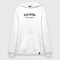 Толстовка-худи оверсайз Juliana never alone - motto, цвет: белый