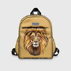 Детский рюкзак Рождённый быть львом, цвет: 3D-принт