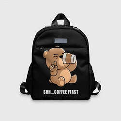 Детский рюкзак Coffee first, цвет: 3D-принт