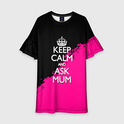 Детское платье Keep calm ask mum