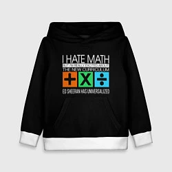 Детская толстовка Ed Sheeran: I hate math