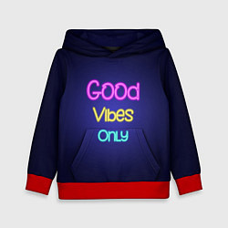 Толстовка-худи детская Только хорошие вибрации неон - good vibes only, цвет: 3D-красный