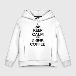 Толстовка оверсайз детская Keep Calm & Drink Coffee, цвет: белый