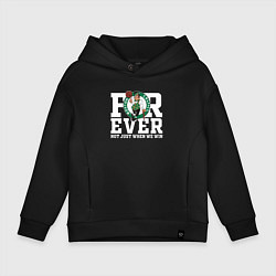 Толстовка оверсайз детская FOREVER NOT JUST WHEN WE WIN, BOSTON CELTICS, БОСТ, цвет: черный