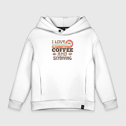 Толстовка оверсайз детская Я люблю кофе и прыжки с парашутом, цвет: белый