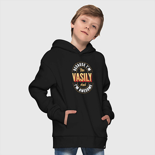 Детское худи оверсайз Because Im The Vasily And Im Awesome / Черный – фото 4