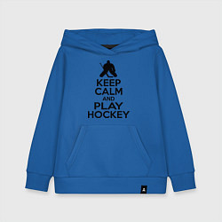 Детская толстовка-худи Keep Calm & Play Hockey