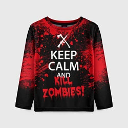 Лонгслив детский Keep Calm & Kill Zombies, цвет: 3D-принт