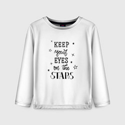 Лонгслив детский Keep your eyes on the stars, цвет: 3D-принт